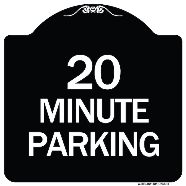 Signmission 20 Minute Parking Heavy-Gauge Aluminum Architectural Sign, 18" x 18", BW-1818-24493 A-DES-BW-1818-24493 - main